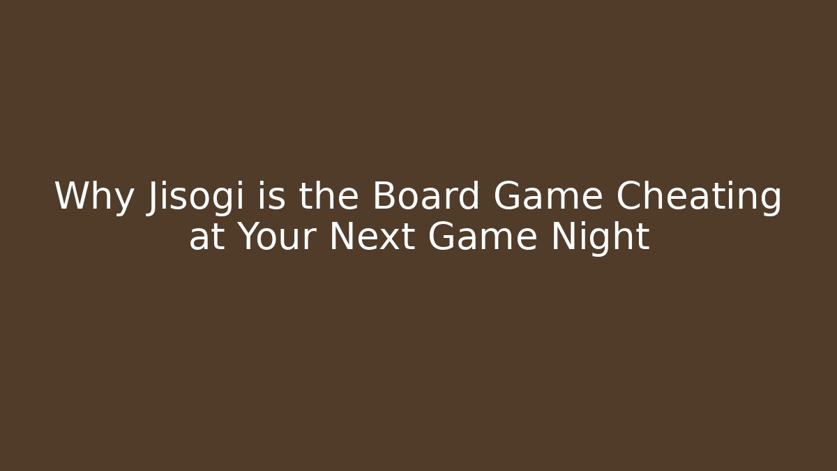 Why Jisogi is the Board Game Cheating at Your Next Game Night
