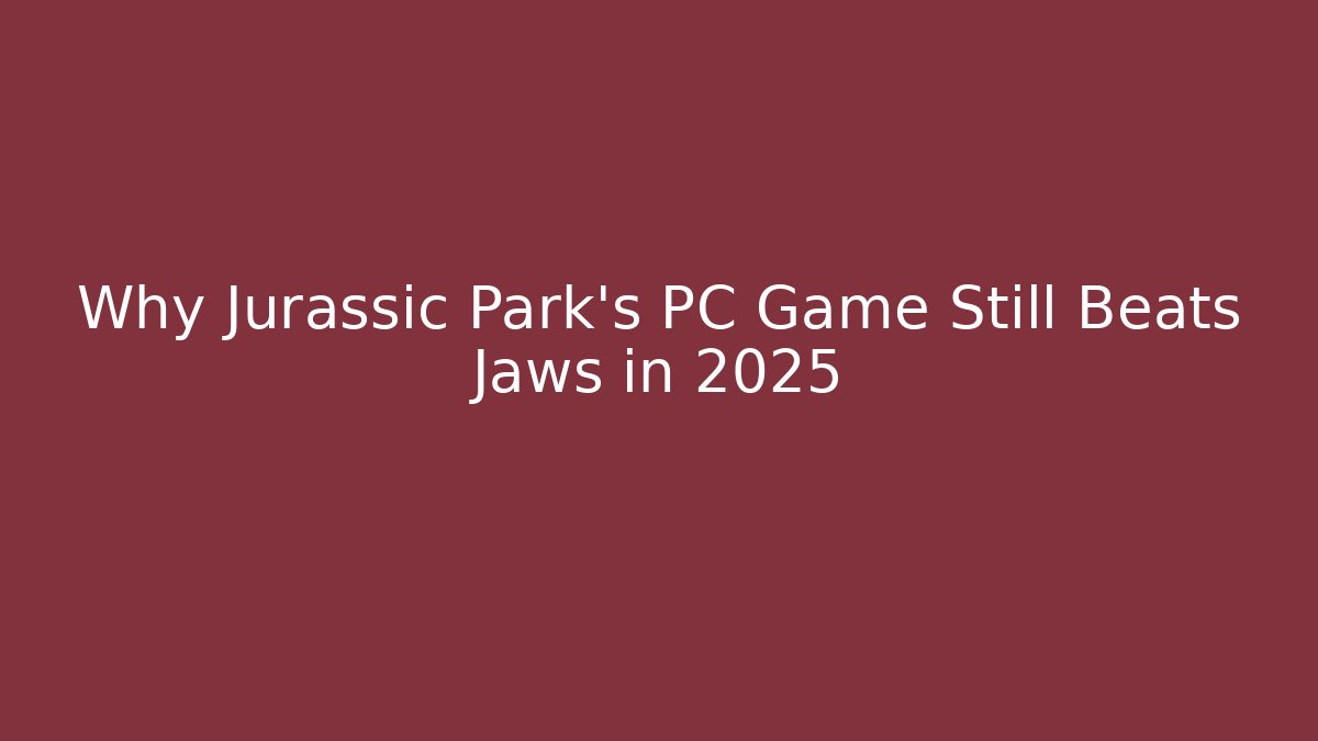 Why Jurassic Park's PC Game Still Beats Jaws in 2025