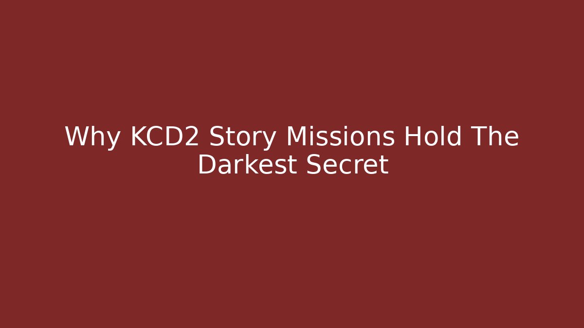 Why KCD2 Story Missions Hold The Darkest Secret - Critter Realm