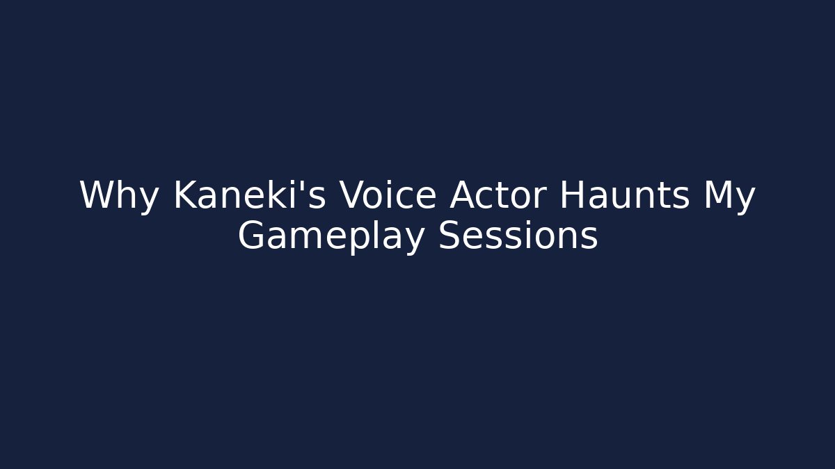 Why Kaneki's Voice Actor Haunts My Gameplay Sessions - Critter Realm