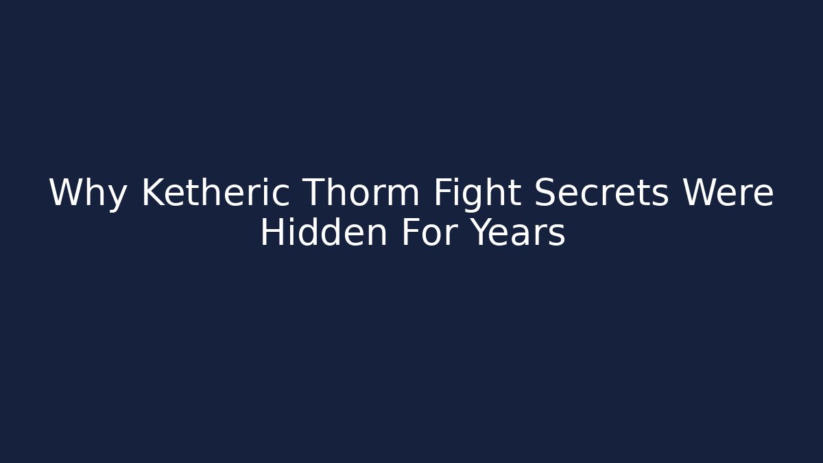 Why Ketheric Thorm Fight Secrets Were Hidden For Years - Critter Realm