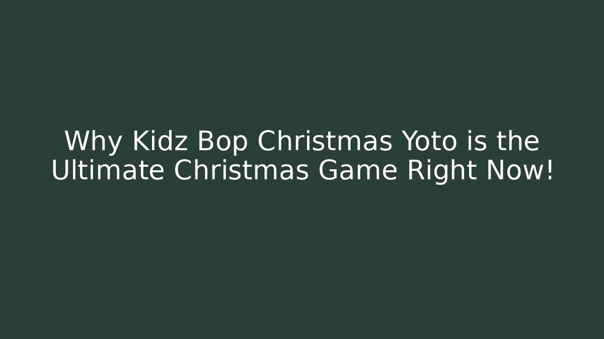 Why Kidz Bop Christmas Yoto is the Ultimate Christmas Game Right Now!