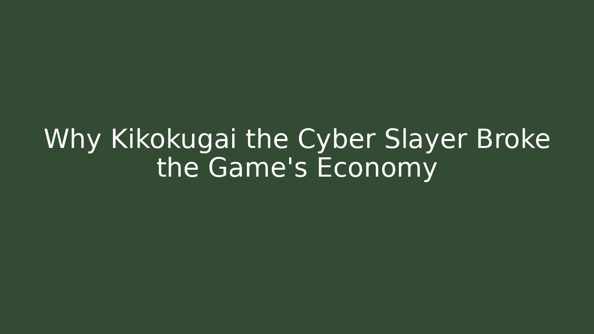 Why Kikokugai the Cyber Slayer Broke the Game's Economy