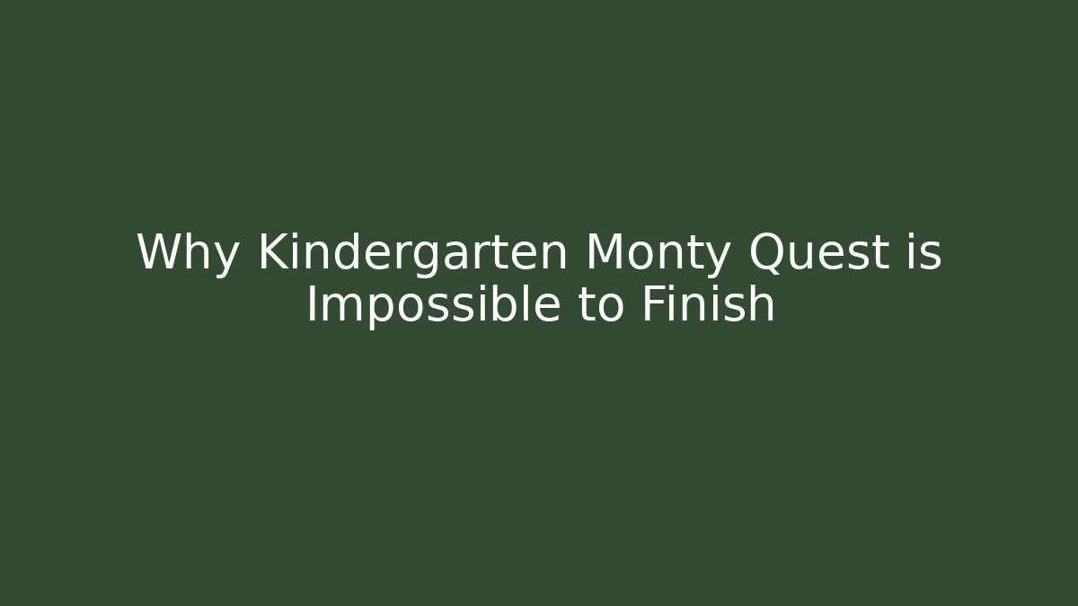 kindergarten monty quest