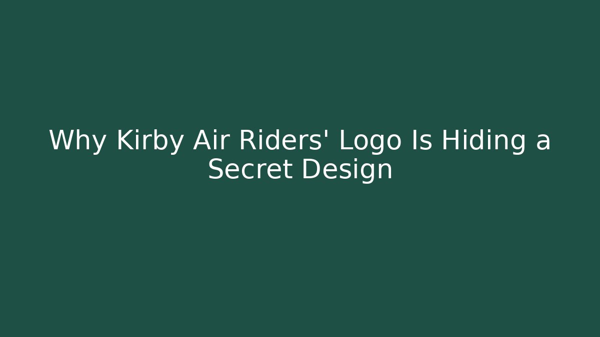Why Kirby Air Riders’ Logo Is Hiding a Secret Design