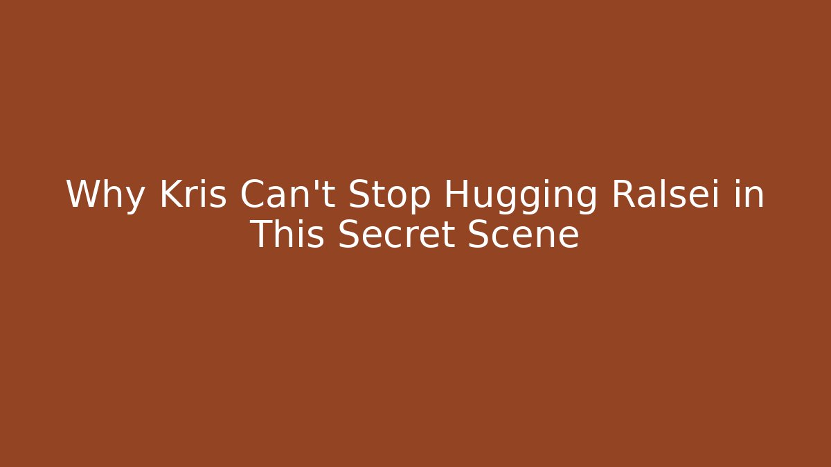 Why Kris Can't Stop Hugging Ralsei in This Secret Scene