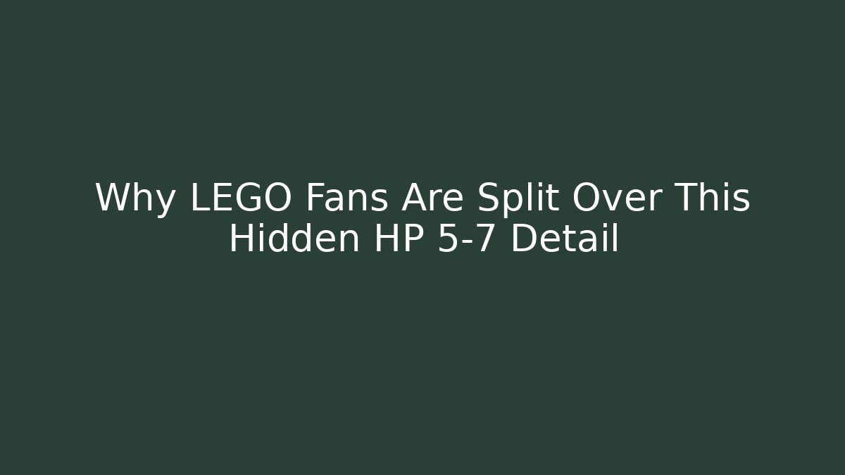 Why LEGO Fans Are Split Over This Hidden HP 5-7 Detail