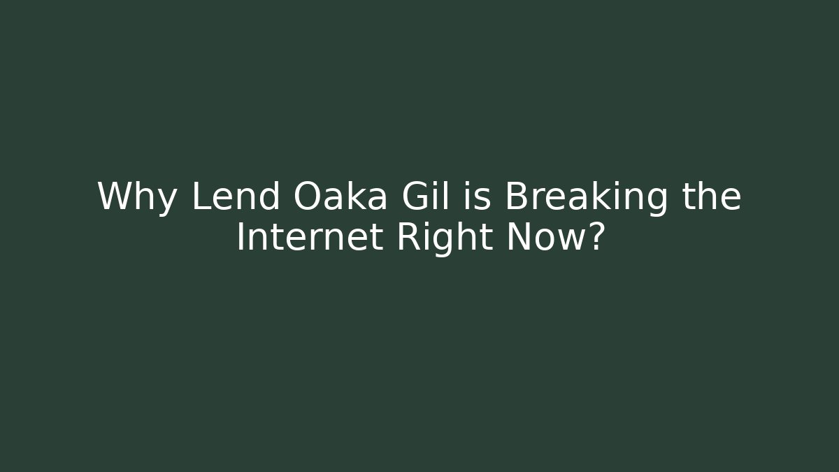 Why Lend Oaka Gil is Breaking the Internet Right Now? - Critter Realm