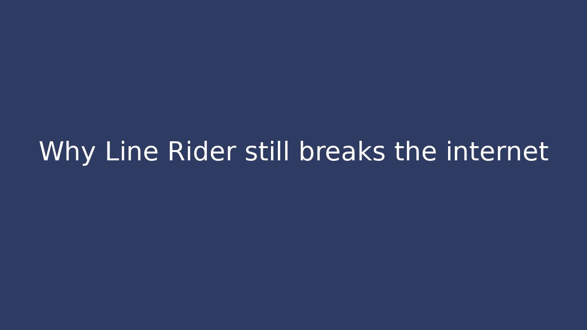 Why Line Rider still breaks the internet - Critter Realm