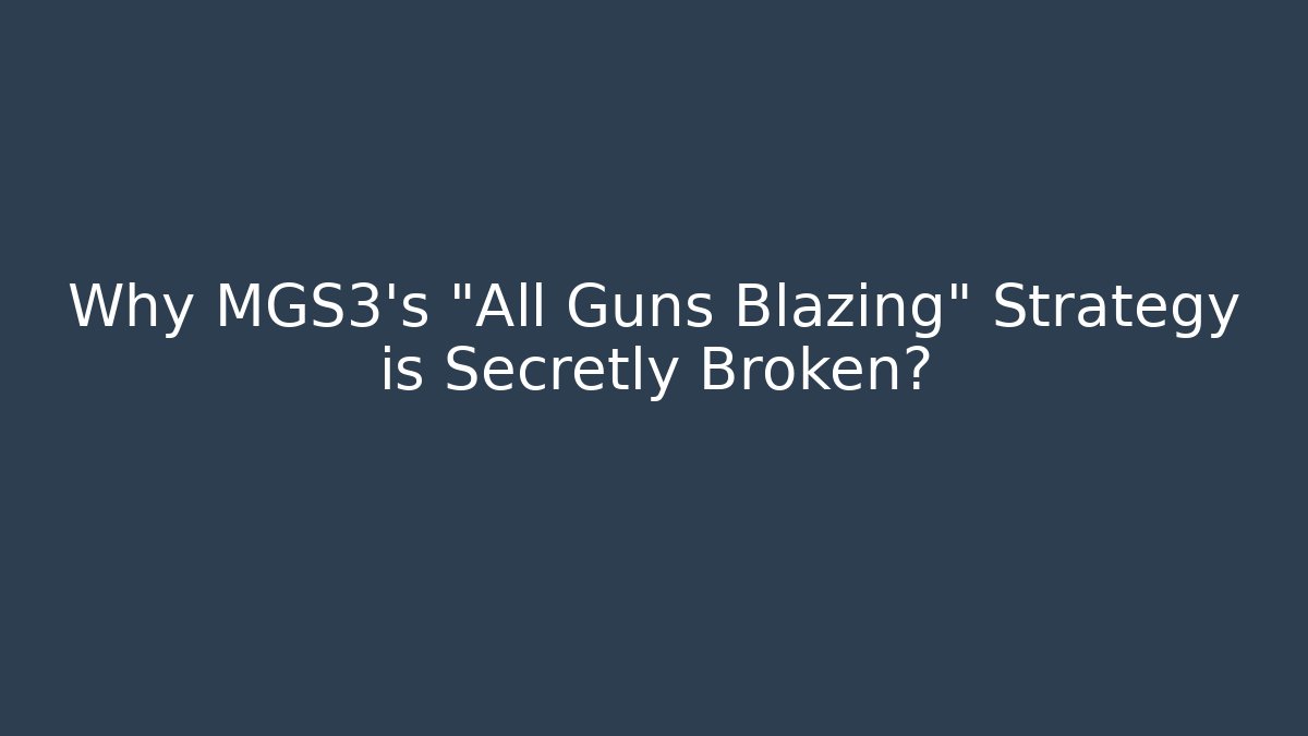 Why MGS3's "All Guns Blazing" Strategy is Secretly Broken? - Critter Realm