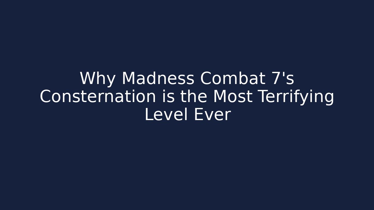 Why Madness Combat 7's Consternation is the Most Terrifying Level Ever - Critter Realm
