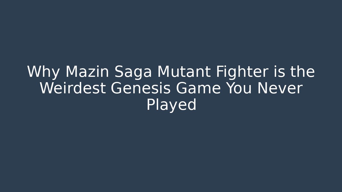 Why Mazin Saga Mutant Fighter is the Weirdest Genesis Game You Never Played