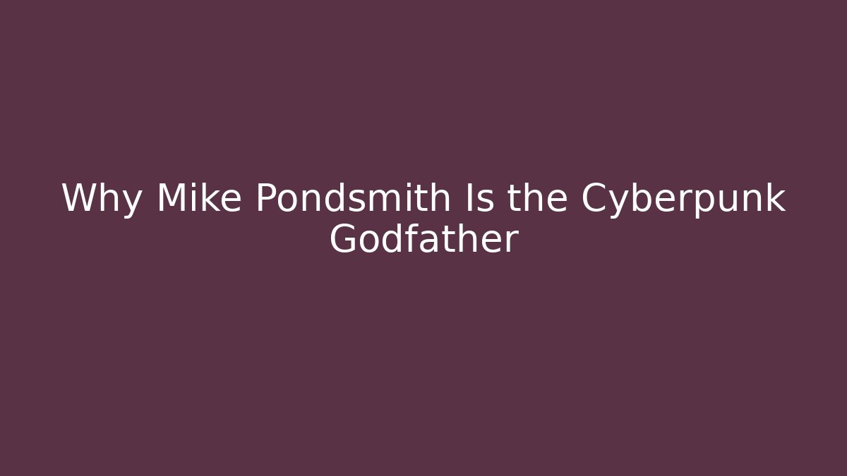 Why Mike Pondsmith Is the Cyberpunk Godfather