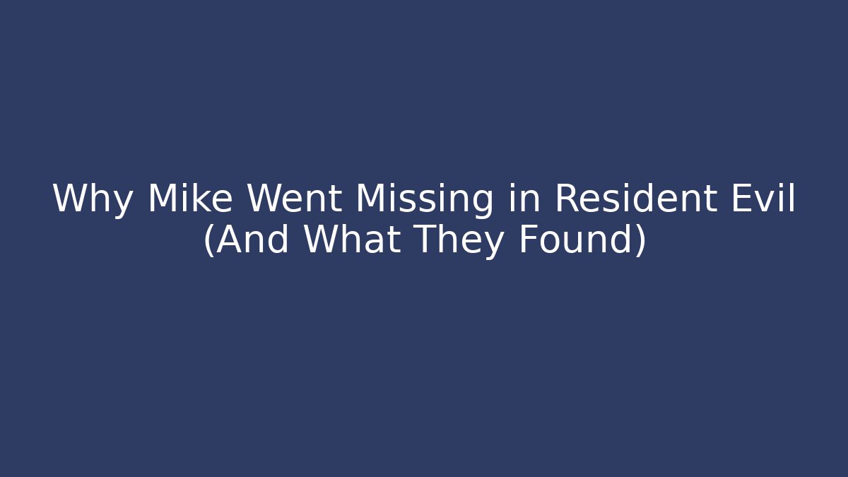 Why Mike Went Missing in Resident Evil (And What They Found) - Critter Realm