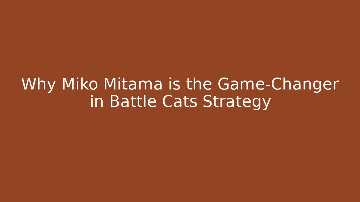 Why Miko Mitama is the Game-Changer in Battle Cats Strategy - Critter Realm