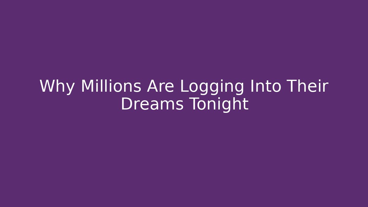 Why Millions Are Logging Into Their Dreams Tonight - Critter Realm