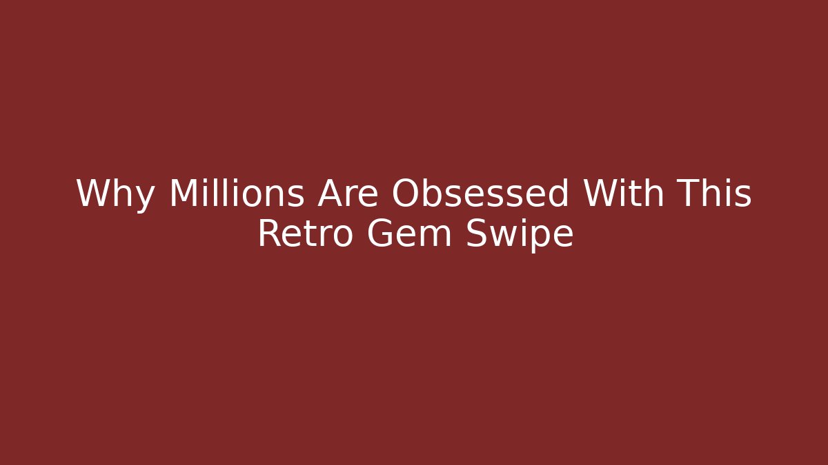 Why Millions Are Obsessed With This Retro Gem Swipe - Critter Realm