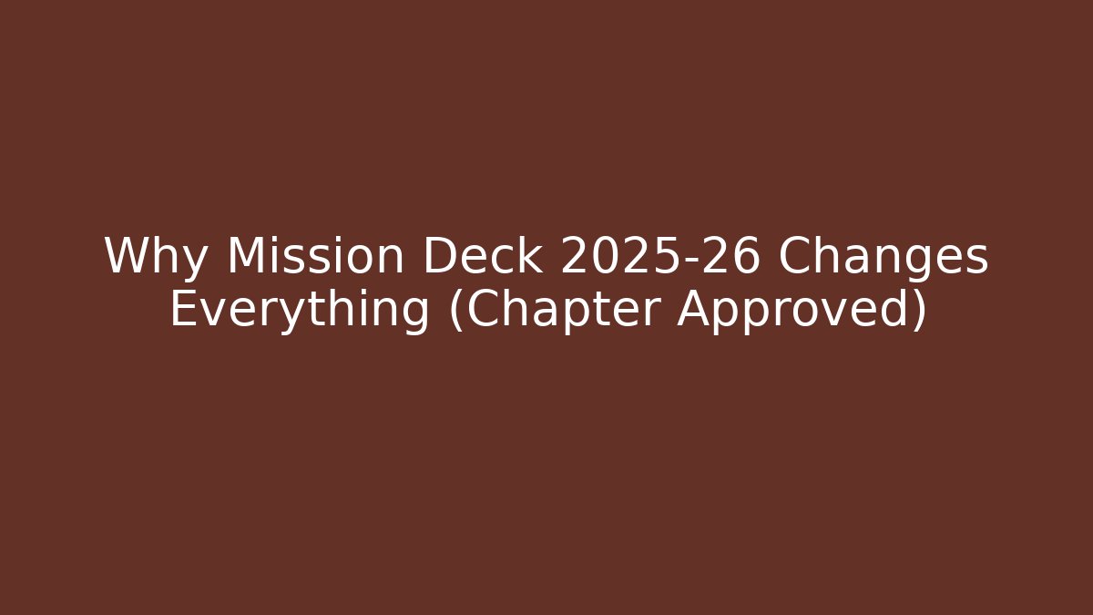 Why Mission Deck 2025-26 Changes Everything (Chapter Approved) - Critter Realm