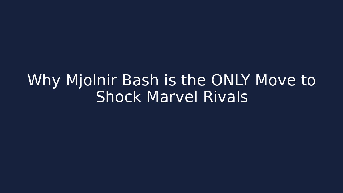 Why Mjolnir Bash is the ONLY Move to Shock Marvel Rivals