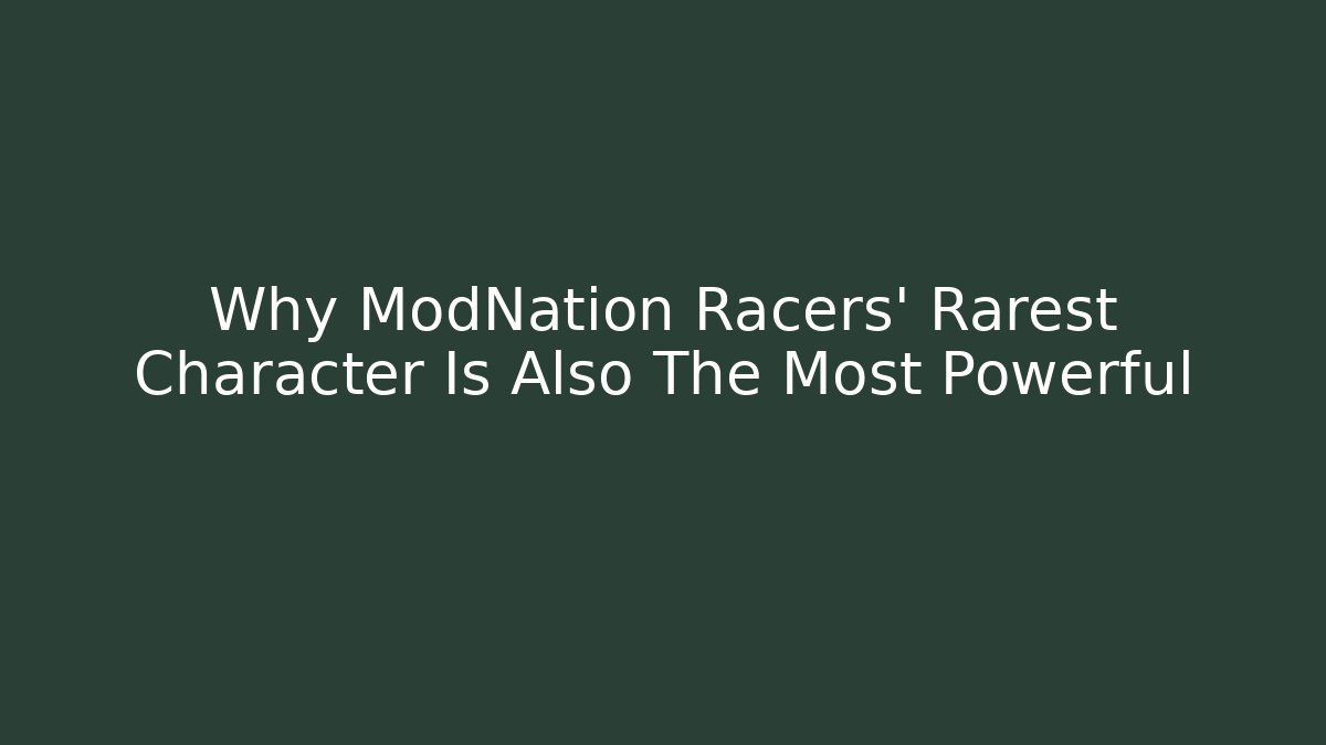 Why ModNation Racers' Rarest Character Is Also The Most Powerful