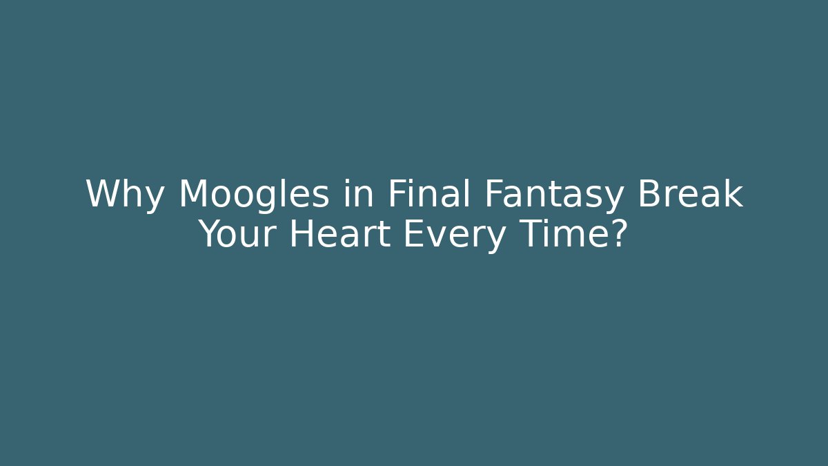 Why Moogles in Final Fantasy Break Your Heart Every Time? - Critter Realm