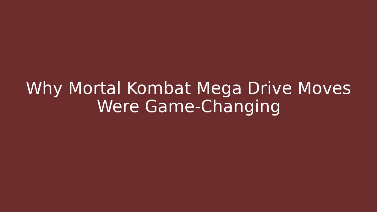 Why Mortal Kombat Mega Drive Moves Were Game-Changing - Critter Realm
