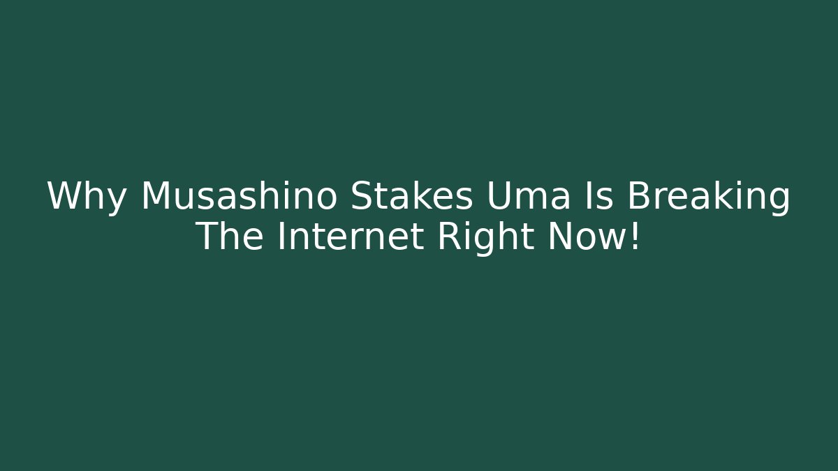 Why Musashino Stakes Uma Is Breaking The Internet Right Now!
