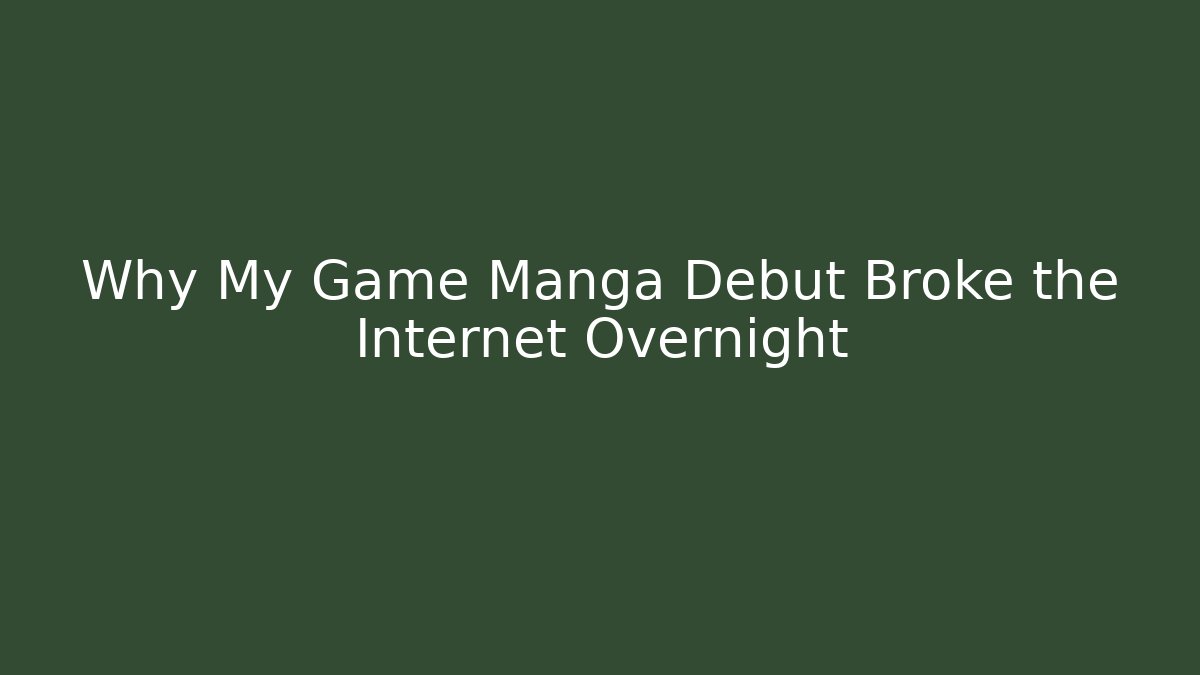 Why My Game Manga Debut Broke the Internet Overnight - Critter Realm