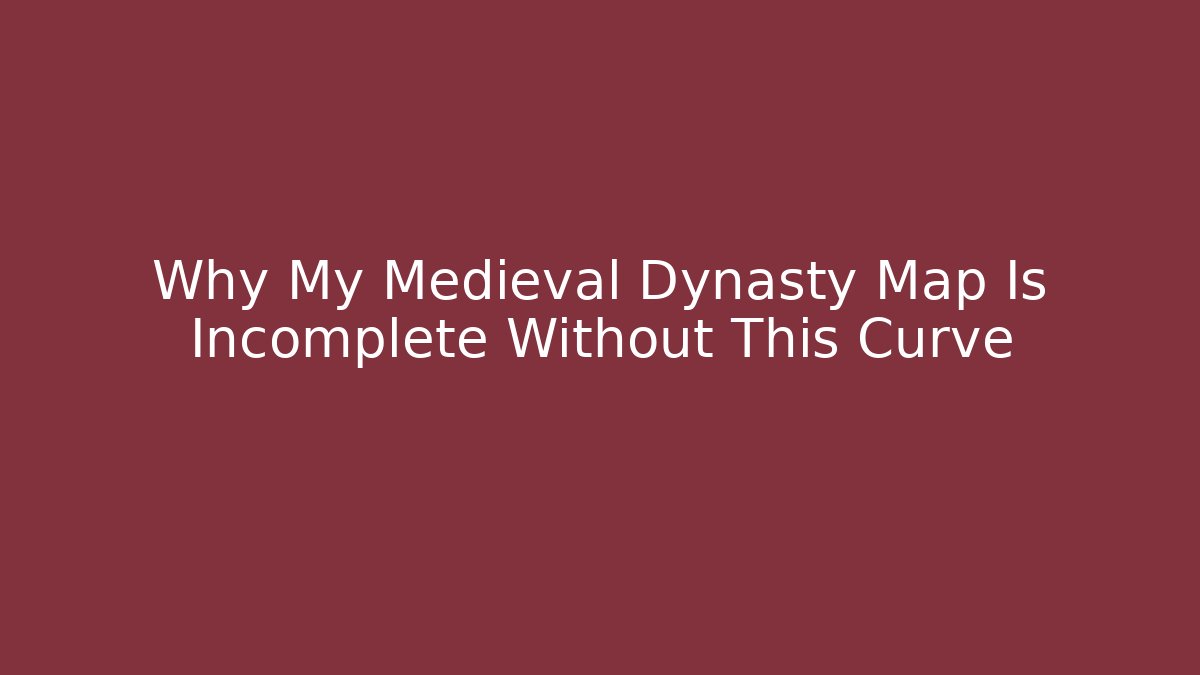 Why My Medieval Dynasty Map Is Incomplete Without This Curve