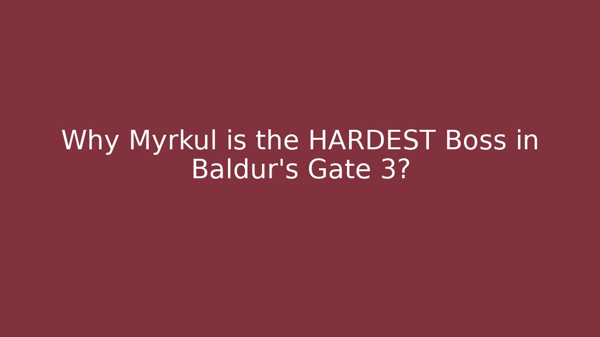 Why Myrkul is the HARDEST Boss in Baldur's Gate 3? - Critter Realm