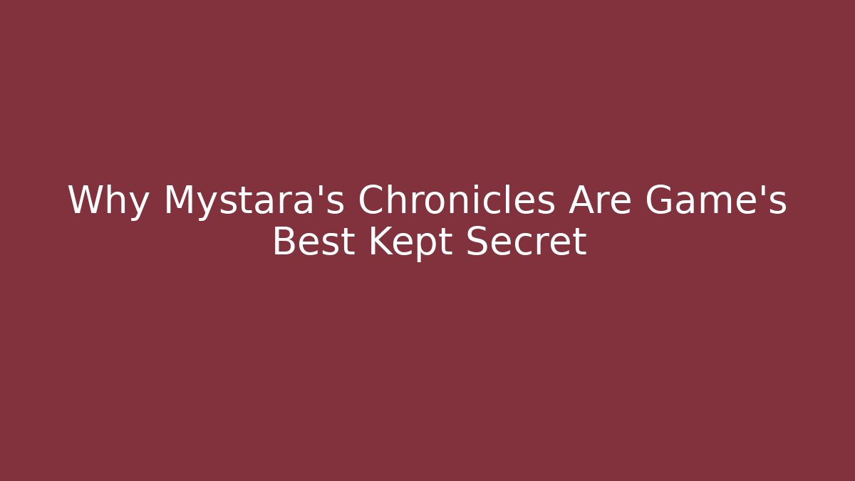 Why Mystara's Chronicles Are Game's Best Kept Secret