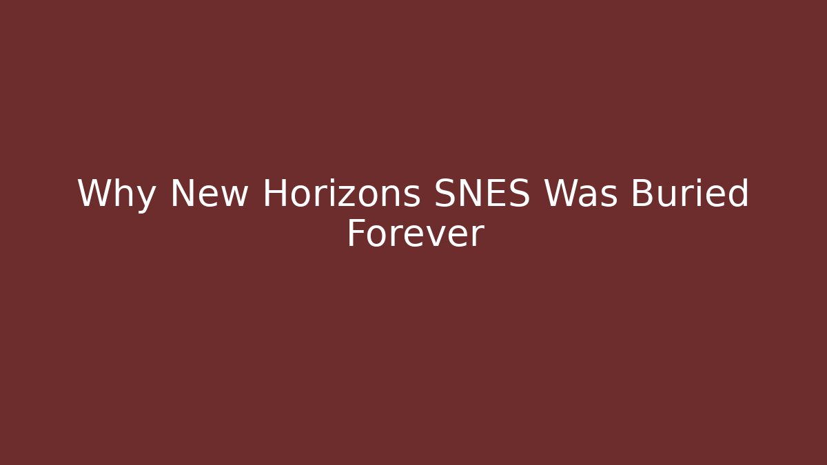 Why New Horizons SNES Was Buried Forever
