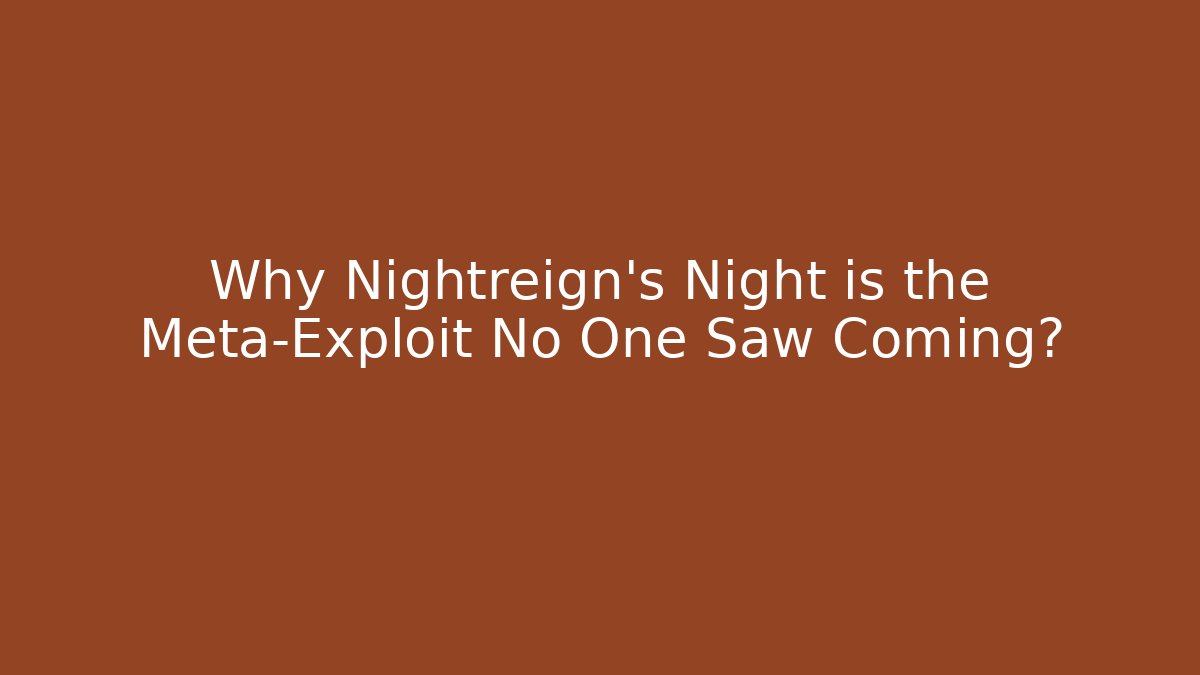 Why Nightreign's Night is the Meta-Exploit No One Saw Coming?