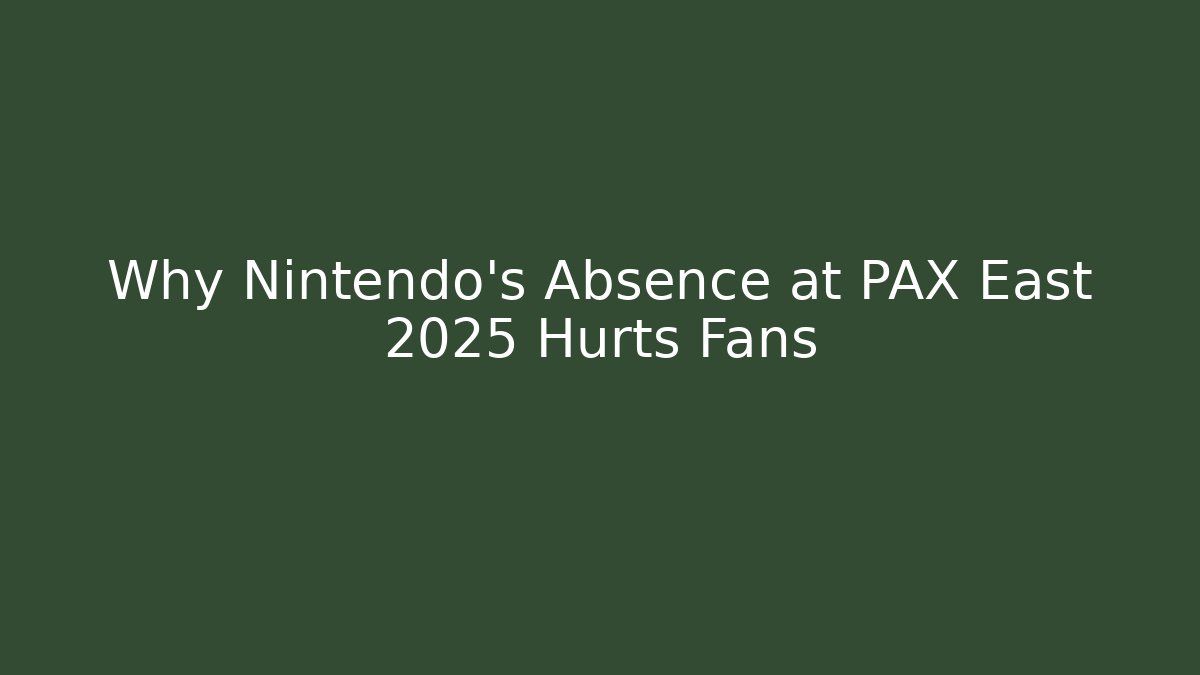 Why Nintendo’s Absence at PAX East 2025 Hurts Fans - Critter Realm