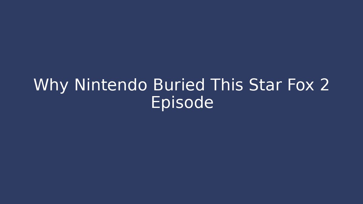 Why Nintendo Buried This Star Fox 2 Episode