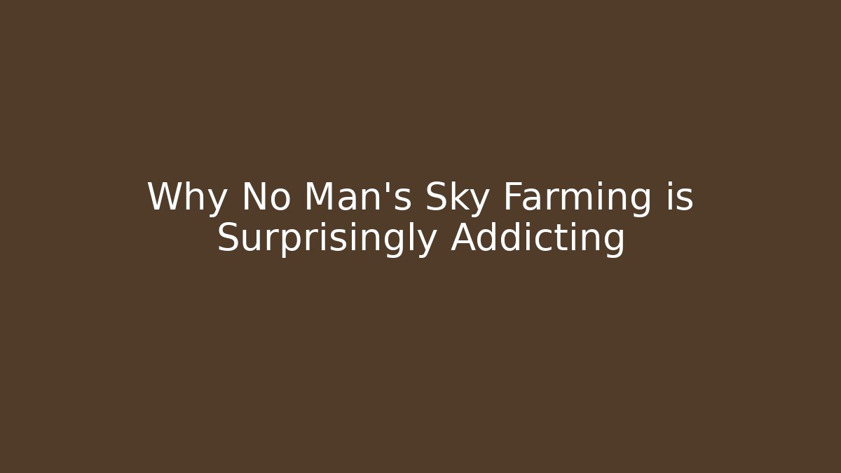 Why No Man's Sky Farming is Surprisingly Addicting - Critter Realm