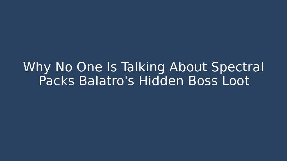 Why No One Is Talking About Spectral Packs Balatro's Hidden Boss Loot