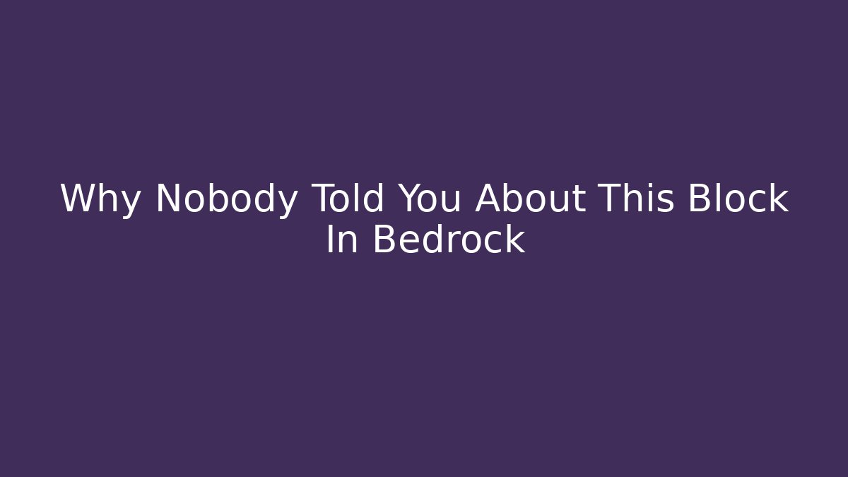 Why Nobody Told You About This Block In Bedrock