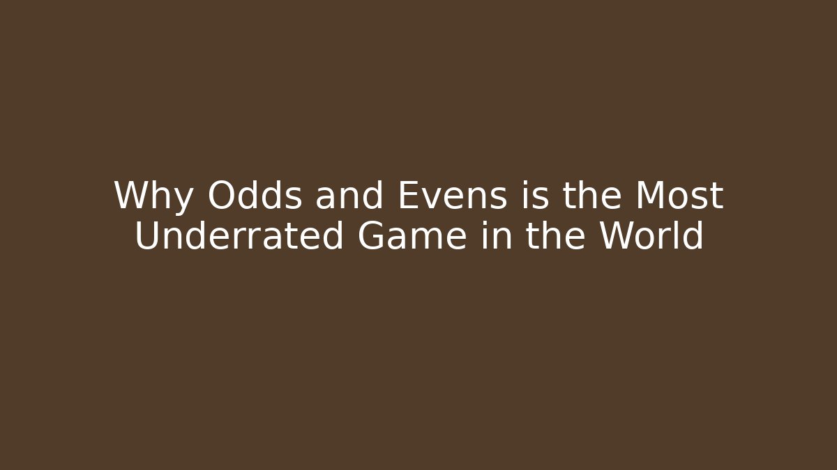 Why Odds and Evens is the Most Underrated Game in the World - Critter Realm