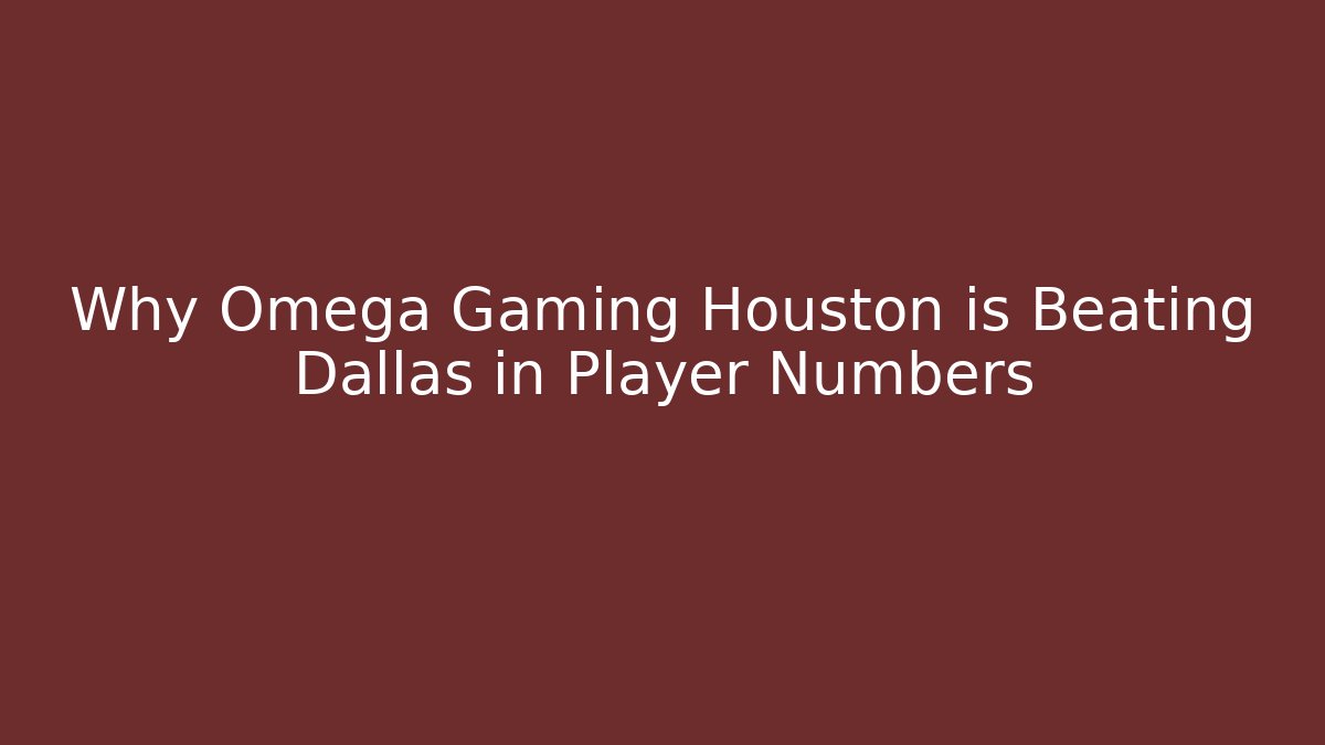 Why Omega Gaming Houston is Beating Dallas in Player Numbers