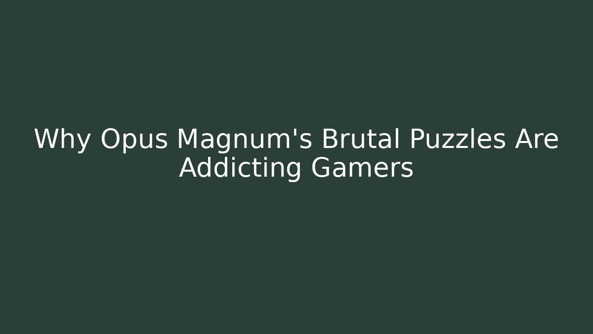 Why Opus Magnum’s Brutal Puzzles Are Addicting Gamers