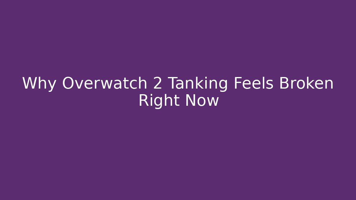 Why Overwatch 2 Tanking Feels Broken Right Now - Critter Realm