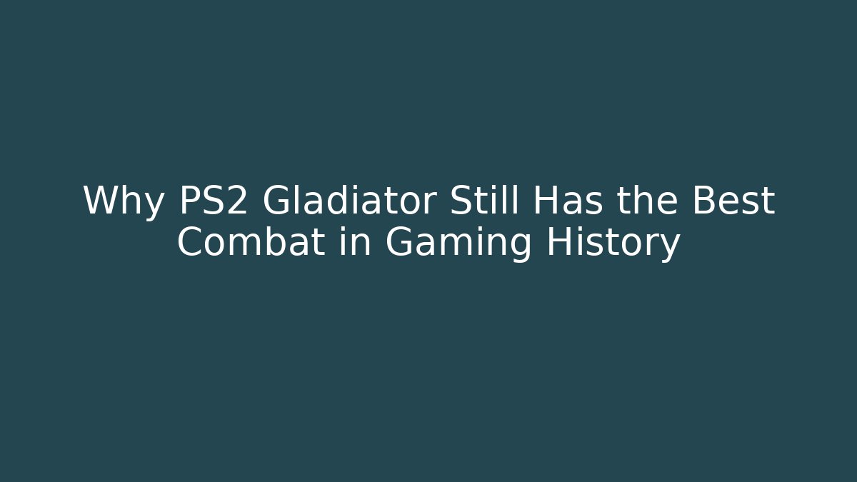Why PS2 Gladiator Still Has the Best Combat in Gaming History - Critter Realm