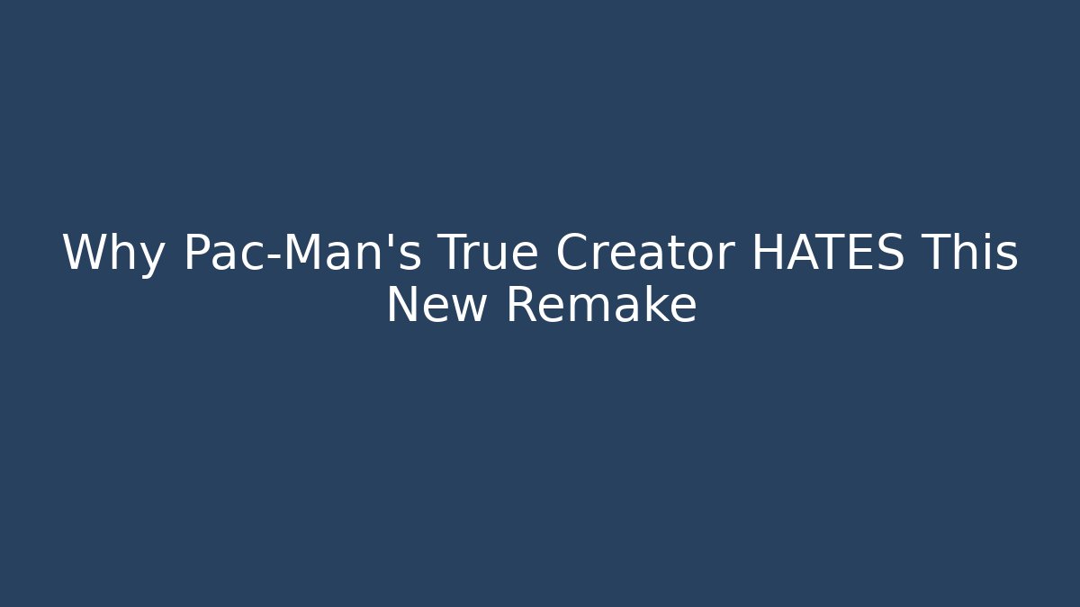 Why Pac-Man's True Creator HATES This New Remake - Critter Realm