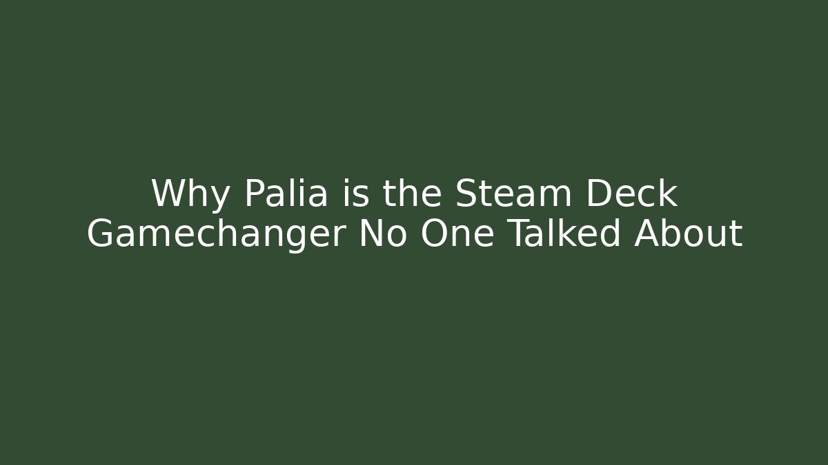 Why Palia is the Steam Deck Gamechanger No One Talked About