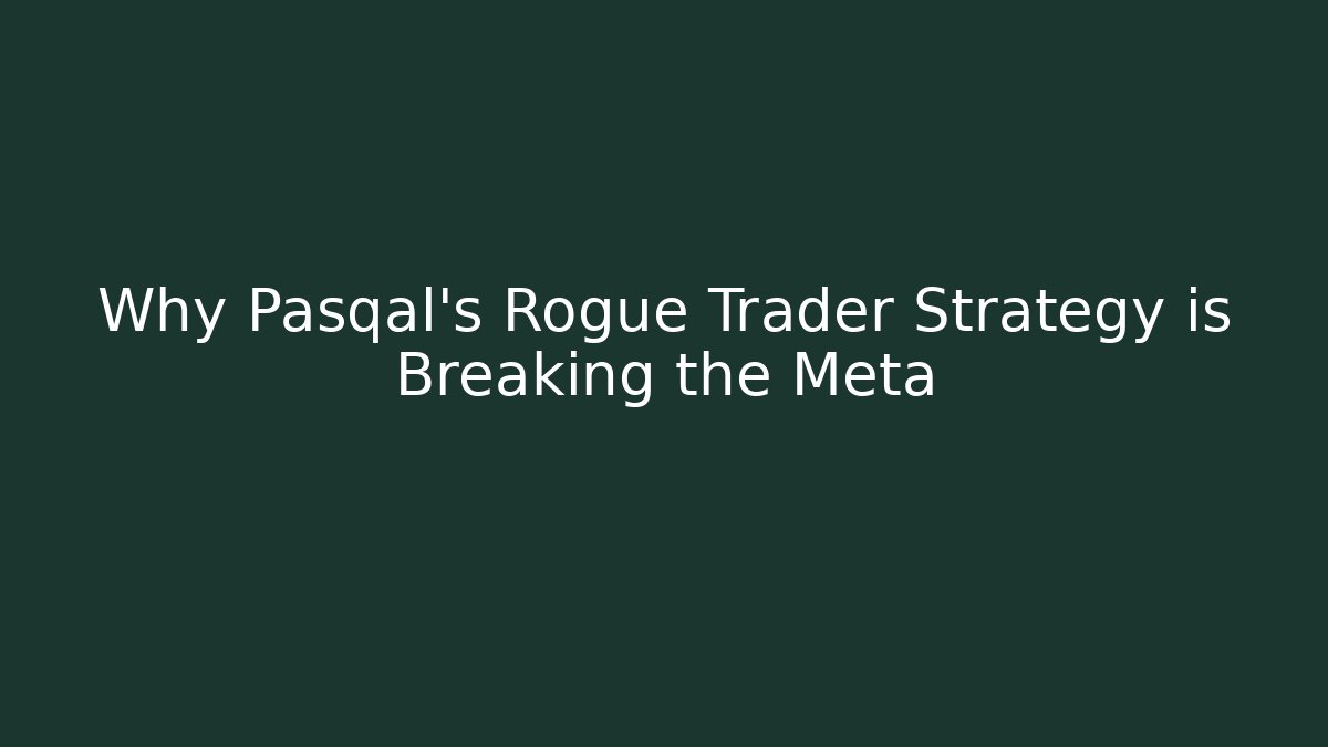 Why Pasqal’s Rogue Trader Strategy is Breaking the Meta
