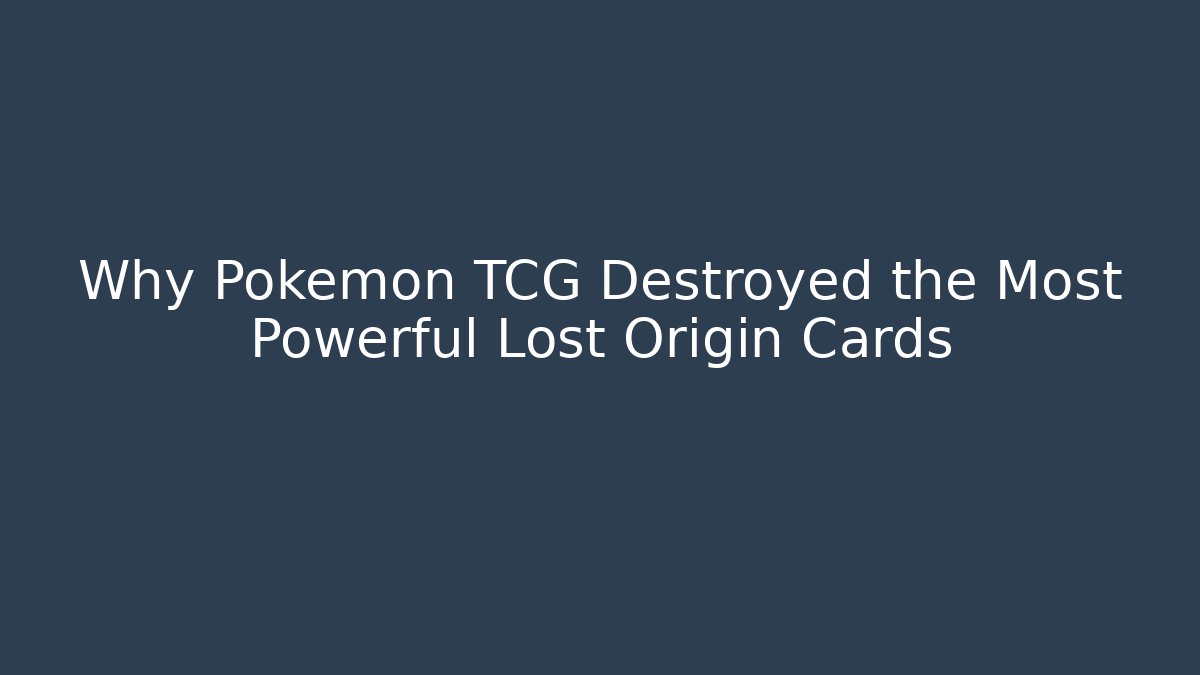 Why Pokémon TCG Destroyed the Most Powerful Lost Origin Cards - Critter Realm