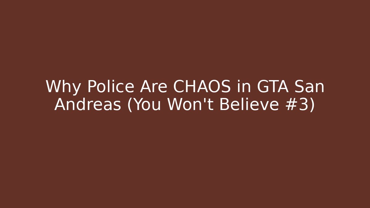 Why Police Are CHAOS in GTA San Andreas (You Won’t Believe #3)
