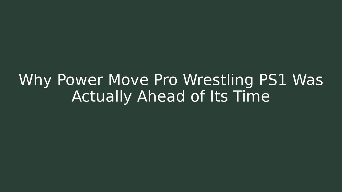 Why Power Move Pro Wrestling PS1 Was Actually Ahead of Its Time