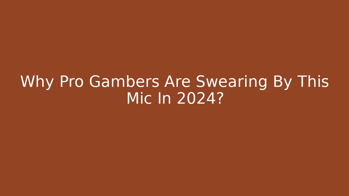 Why Pro Gambers Are Swearing By This Mic In 2024?